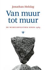 Van muur tot muur 9789403138114 Jonathan Holslag, Verzenden, Zo goed als nieuw, Jonathan Holslag