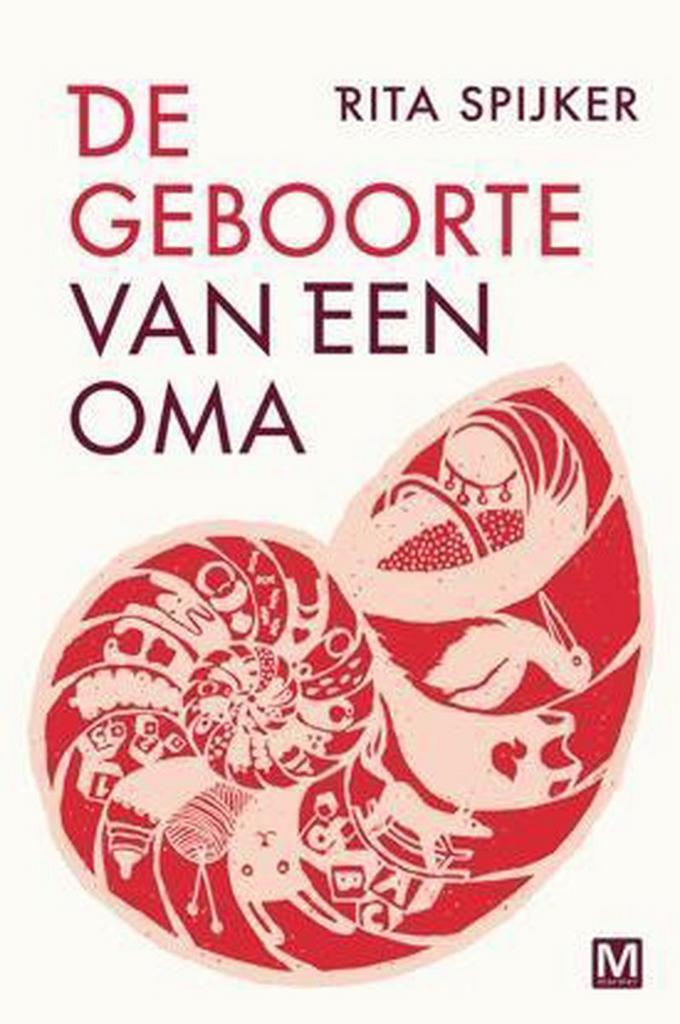 De geboorte van een oma 9789460682162 Rita Spijker, Boeken, Romans, Gelezen, Verzenden