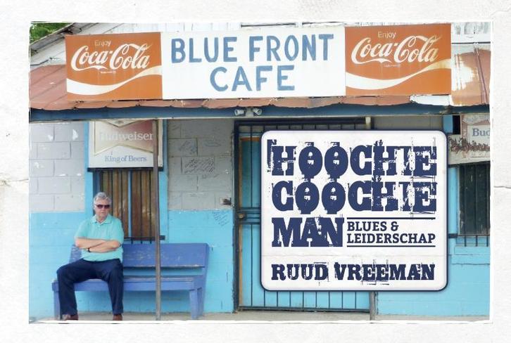 Hoochie coochie man 9789081828017 Ruud Vreeman, Boeken, Economie, Management en Marketing, Zo goed als nieuw, Verzenden