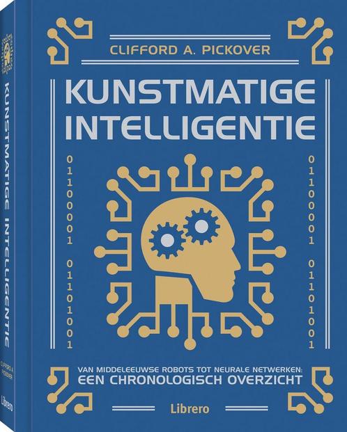 Kunstmatige intelligentie 9789463594554 Clifford A. Pickover, Boeken, Wetenschap, Gelezen, Verzenden