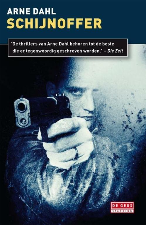 Schijnoffer (9789044520569, Arne Dahl), Boeken, Thrillers, Nieuw, Verzenden