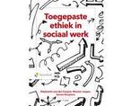 Boek Toegepaste ethiek in sociaal werk 9789001297428, Boeken, Verzenden, Zo goed als nieuw