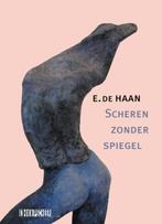Scheren zonder spiegel 9789062656738 Ezra de Haan, Verzenden, Gelezen, Ezra de Haan
