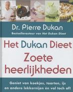 Het Dukan dieet - Zoete heerlijkheden 9789045201221, Boeken, Gezondheid, Dieet en Voeding, Gelezen, Dr. Pierre Dukan, Dr. Pierre Dukan
