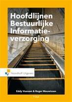 Hoofdlijnen Bestuurlijke Informatieverzorging, 9789001823948, Zo goed als nieuw, Studieboeken, Verzenden