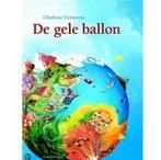 De gele ballon 9789056375263 Charlotte Dematons, Boeken, Prentenboeken en Plaatjesalbums, Verzenden, Gelezen, Charlotte Dematons