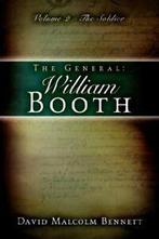 The General: William Booth. Bennett, Malcolm   ., Zo goed als nieuw, Bennett, David Malcolm, Verzenden