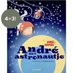 Andre het astronautje 9789048813957 André Kuipers, Verzenden, Zo goed als nieuw, André Kuipers