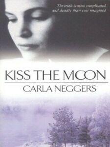 Kiss the moon by Carla Neggers (Paperback) softback), Boeken, Taal | Engels, Gelezen, Verzenden