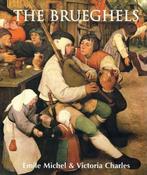 The Brueghels 9781859954065 Émile Michel, Émile Michel, Victoria  Charles, Gelezen, Verzenden