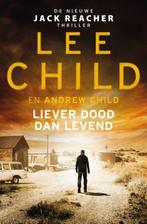 Liever dood dan levend | 9789024591961 | Lee Child ; Andrew, Boeken, Thrillers, Zo goed als nieuw, Lee Child ; Andrew Child