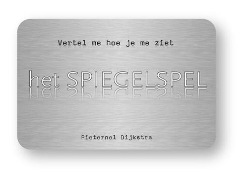 Het spiegelspel 9789058713490 Pieternel Dijkstra, Boeken, Psychologie, Zo goed als nieuw, Verzenden