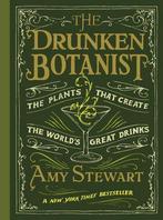 9781616200466 The Drunken Botanist Amy Stewart, Boeken, Kookboeken, Nieuw, Amy Stewart, Verzenden