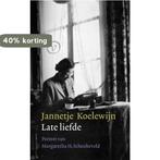 Late liefde 9789028221222 Jannetje Koelewijn, Boeken, Verzenden, Zo goed als nieuw, Jannetje Koelewijn