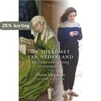 De toekomst van Nederland 9789068688078 Floris Alkemade, Verzenden, Zo goed als nieuw, Floris Alkemade