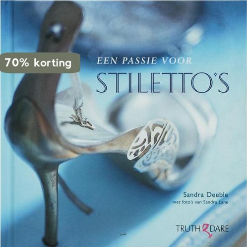 Een passie voor Stilettos 9789049999438 S. Deeble, Boeken, Hobby en Vrije tijd, Zo goed als nieuw, Verzenden