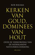 Kerken van goud, dominees van hout 9789045044637 Rob Bijlsma, Boeken, Verzenden, Gelezen, Rob Bijlsma