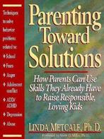 Parenting Toward Solutions 9780132696227 Linda Metcalf, Verzenden, Gelezen, Linda Metcalf