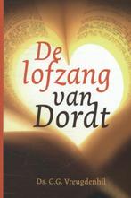 De lofzang van Dordt 9789088970924 C.G. Vreugdenhil, Boeken, Verzenden, Gelezen, C.G. Vreugdenhil