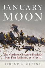 January Moon 9780806164786 Jerome A. Greene, Verzenden, Zo goed als nieuw, Jerome A. Greene