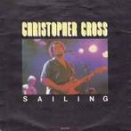 vinyl single 7 inch - Christopher Cross - Sailing, Verzenden, Zo goed als nieuw