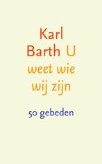 U weet wie wij zijn 9789043530422 Karl Barth, Boeken, Gelezen, Karl Barth, Verzenden