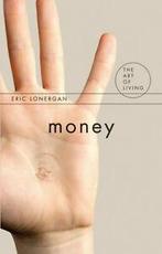 The art of living series: Money by Eric Lonergan (Paperback), Gelezen, Eric Lonergan, Verzenden