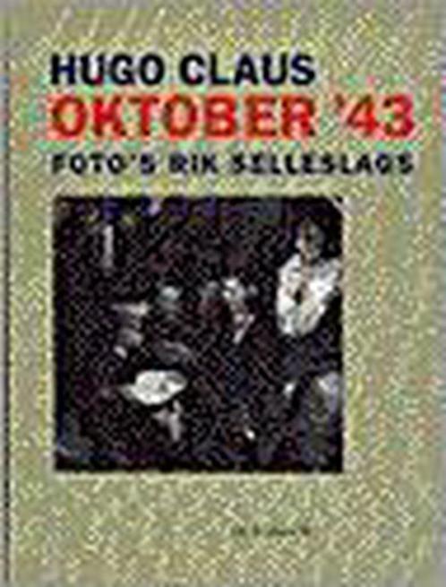 Oktober 43 9789023447832 Hugo Claus, Boeken, Overige Boeken, Gelezen, Verzenden