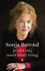 Je ziet mij nooit meer terug 9789403109909 Sonja Barend, Verzenden, Gelezen, Sonja Barend