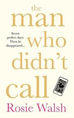 The Man Who Didnt Call 9781509852734 Walsh, Verzenden, Zo goed als nieuw, Walsh