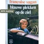 Blauwe plekken op de ziel 9789010011275 Françoise Sagan, Verzenden, Gelezen, Françoise Sagan
