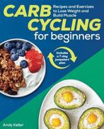 9781641528979 Carb Cycling for Beginners: Recipes and Exe..., Boeken, Nieuw, Walter Foster, Verzenden