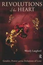 Revolutions of the Heart: Gender, Power and the, Langford,, Zo goed als nieuw, Langford, Wendy, Verzenden