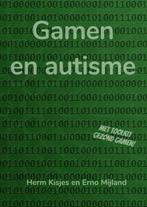 9789463861205 Gamen en autisme Herm Kisjes En Erno Mijland, Verzenden, Nieuw, Herm Kisjes En Erno Mijland