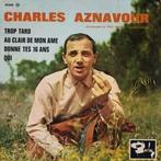 vinyl single 7 inch - Charles Aznavour - Trop Tard, Zo goed als nieuw, Verzenden