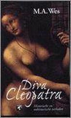 Diva Cleopatra 9789058480125 M.A. Wes, Boeken, Verzenden, Zo goed als nieuw, M.A. Wes