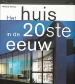 Het huis in de 20ste eeuw 9789068683110 R. Weston, Boeken, Verzenden, Zo goed als nieuw, R. Weston