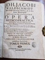 Joh. Jacobi Waldschmidt - Opera Medico-Practica - 1717, Antiek en Kunst, Antiek | Boeken en Bijbels