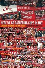 Here We Go Gathering Cups in May: Liverpool in Europe - The, Boeken, Verzenden, Gelezen, Kevin Sampson