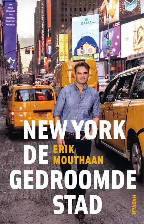 New York, de gedroomde stad 9789046827642 Erik Mouthaan, Boeken, Overige Boeken, Gelezen, Verzenden