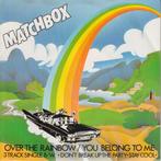 Matchbox (3) - Over The Rainbow / You Belong To Me, Gebruikt, Ophalen of Verzenden