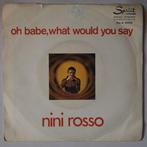Nini Rosso - Oh babe, what would you say - Single, Cd's en Dvd's, Vinyl Singles, Verzenden, Nieuw in verpakking