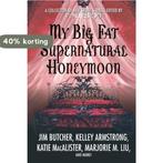 My Big Fat Supernatural Honeymoon 9780312375041 Jim Butcher, Boeken, Verzenden, Zo goed als nieuw, Jim Butcher