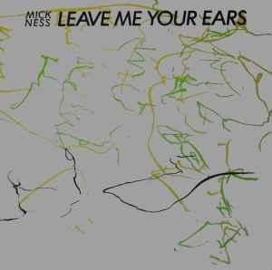 LP gebruikt - Mick Ness - Leave Me Your Ears, Cd's en Dvd's, Vinyl | Rock, Zo goed als nieuw, Verzenden