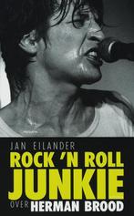 Rock n roll junkie over Herman Brood 9789044609448, Boeken, Verzenden, Zo goed als nieuw, Jan Eilander