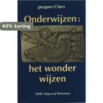 Onderwijzen: het wonder wijzen 9789028912809 Claes, Boeken, Studieboeken en Cursussen, Verzenden, Gelezen, Claes