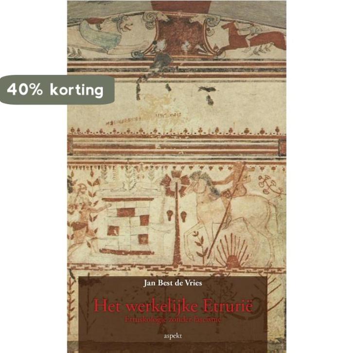 Het werkelijke Etrurië 9789461533449 Jan Best de Vries, Boeken, Geschiedenis | Wereld, Zo goed als nieuw, Verzenden