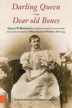 9789462984387 Darling Queen - Dear old Bones | Tweedehands, Boeken, Verzenden, Zo goed als nieuw, Wilhelmina (Koningin der Nederlanden)
