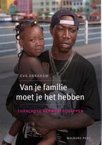 Van je familie moet je het hebben 9789057309083, Verzenden, Zo goed als nieuw, Eva Abraham- van der Mark
