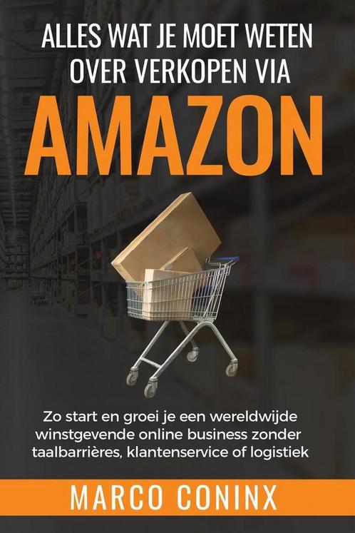Alles wat je moet weten over verkopen via Amazon, Boeken, Economie, Management en Marketing, Zo goed als nieuw, Verzenden